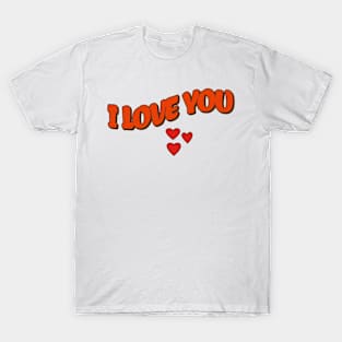 I Love you T-Shirt